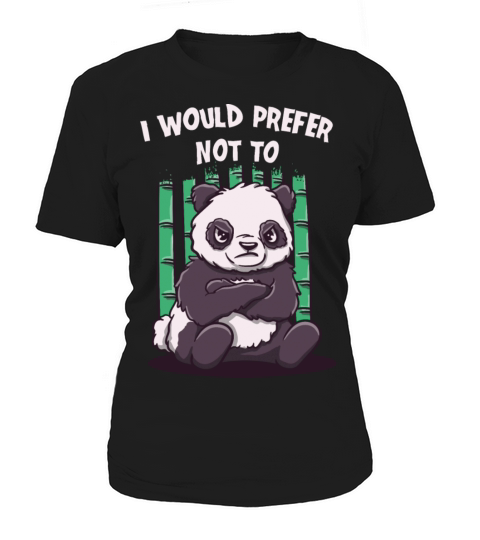 I Would Prefer Not To Couples Sarcastic Lovers Sar Women's T-Shirt