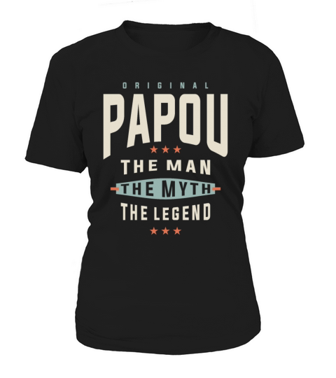 Papou The Man The Myth The Legend Dad Grandpa Women's T-Shirt