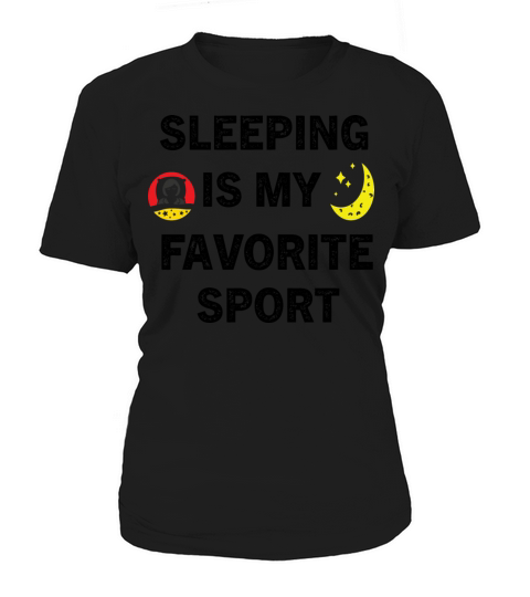SLEEPING IS MY FAVORITE SPORT Women's T-Shirt