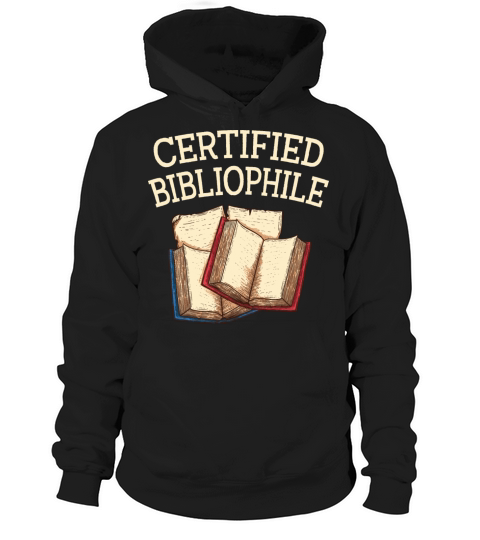 Certified Bibliophile Funny Book Lover Humor Bookw Hoodie Unisex