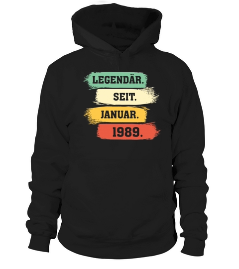 Legend Since January 1989 Hoodie Unisex