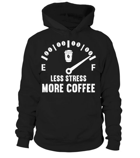 Less Stress More Coffee Hoodie Unisex