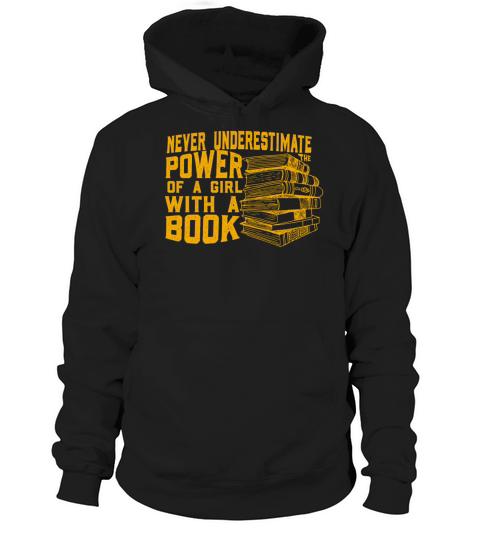 Never Underestimate The Power of A Girl With Book Hoodie Unisex
