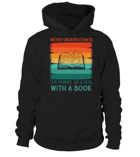 Never Underestimate The Power of A Girl With Book Hoodie Unisex