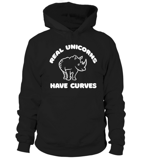 real unicorn have curves Hoodie Unisex