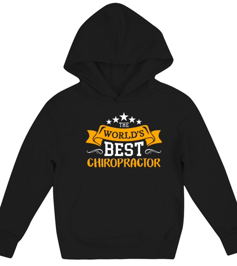 Chiropractic The Worlds Best Massage Chiropractor Kids Hoodie