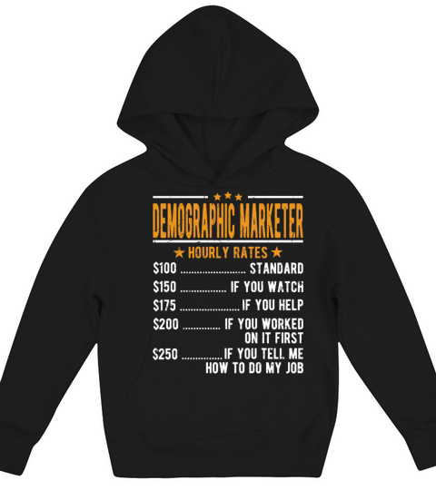 Demographic Marketer Hourly Rates Kids Hoodie