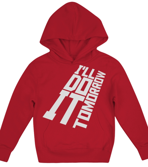 do it tomorrow quote Kids Hoodie