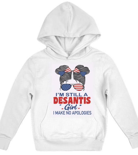 Im Still A Desantis Girl I Make No Apologies Kids Hoodie