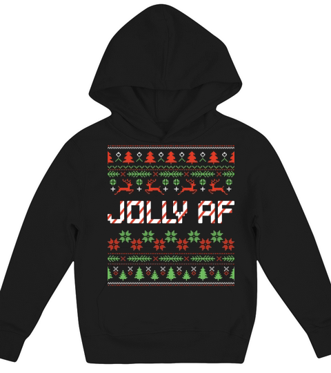 Jolly AF Shirt Ugly Christmas Kids Hoodie