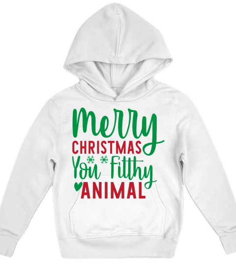 Merry Christmas You Filthy Animal Kids Hoodie