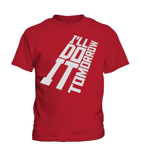 do it tomorrow quote Kids T-Shirt