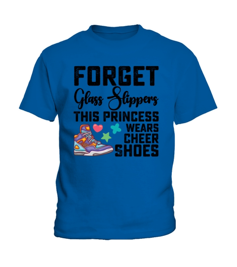 Forget Glass Slippers This Princess Wears Cheer Kids T-Shirt