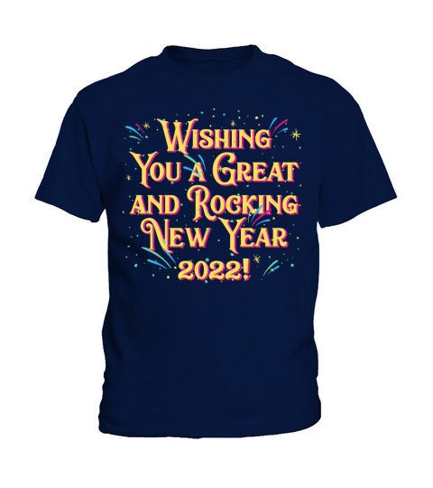 Great and Rocking New Year 2022 Motivational Quote Kids T-Shirt