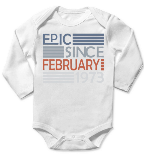 50th birthday epic since vintage february 1973 Long Sleeve Baby One-Piece