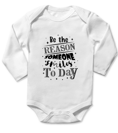 Be the reason someone smiles quote Long Sleeve Baby One-Piece