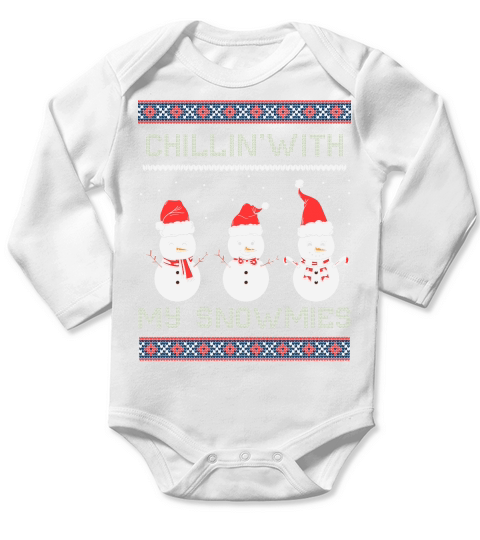 Chillin With My Snowmies Ugly Christmas Long Sleeve Baby One-Piece