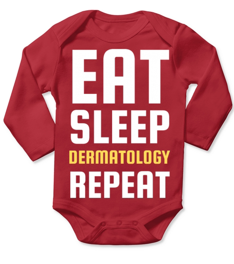 Eat Sleep Dermatology Repeat Long Sleeve Baby One-Piece