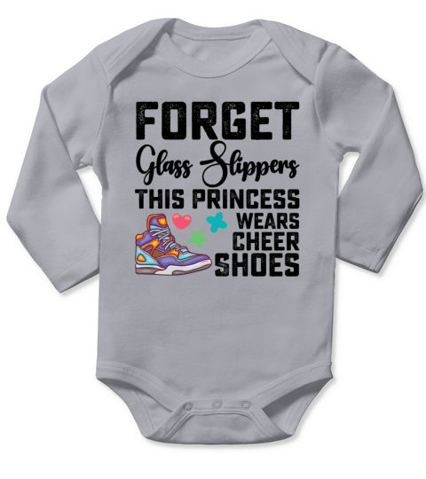 Forget Glass Slippers This Princess Wears Cheer Long Sleeve Baby One-Piece