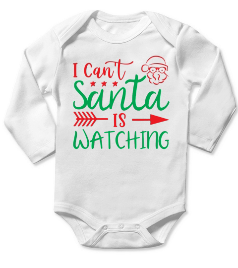 I Cant Santa Is Watching Long Sleeve Baby One-Piece