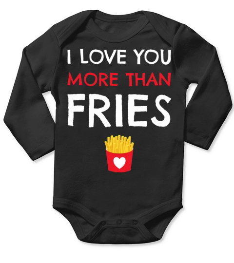 I Love You More Than Fries Funny Valentines Day Long Sleeve Baby One-Piece