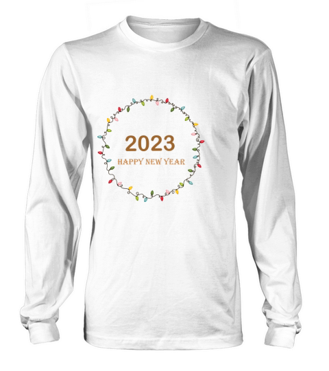 2023 happy New Year Long sleeved Unisex