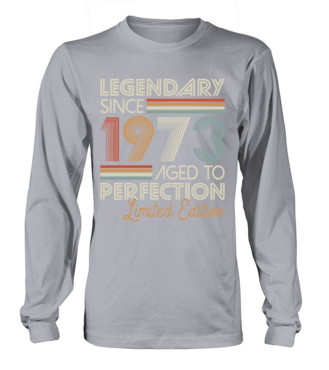 50th birthday vintage 1973 legendary since 1973 Long sleeved Unisex