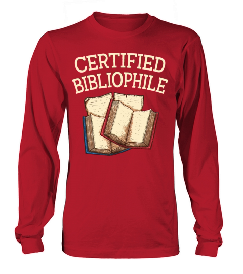 Certified Bibliophile Funny Book Lover Humor Bookw Long sleeved Unisex
