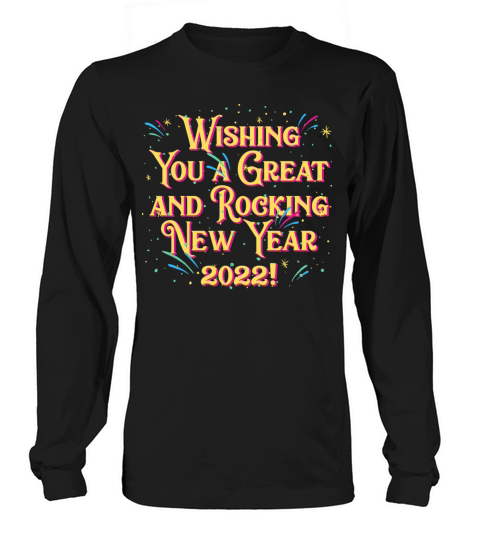 Great and Rocking New Year 2022 Motivational Quote Long sleeved Unisex