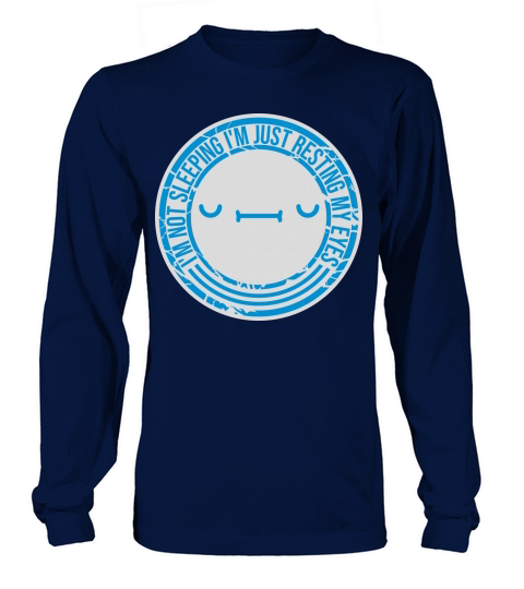 im not sleeping quote Long sleeved Unisex