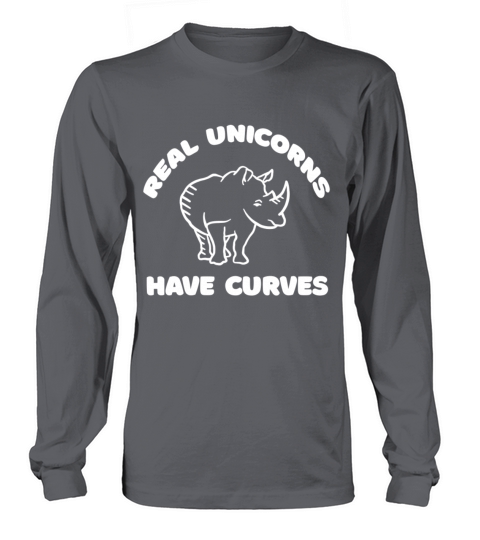 real unicorn have curves Long sleeved Unisex