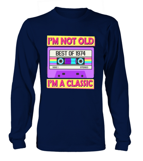 Vintage Cassette Im Not Old Im A Classic 1974 Long sleeved Unisex