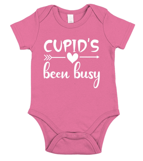 Cupid is Been Busy Funny Valentines Day Short Sleeve Baby One-Piece