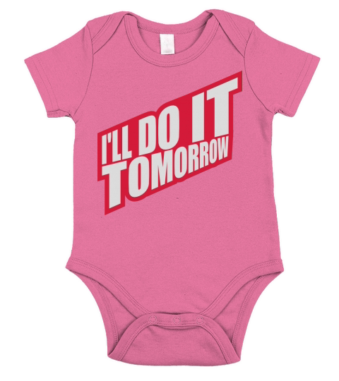 do it tomorrow quote Short Sleeve Baby One-Piece