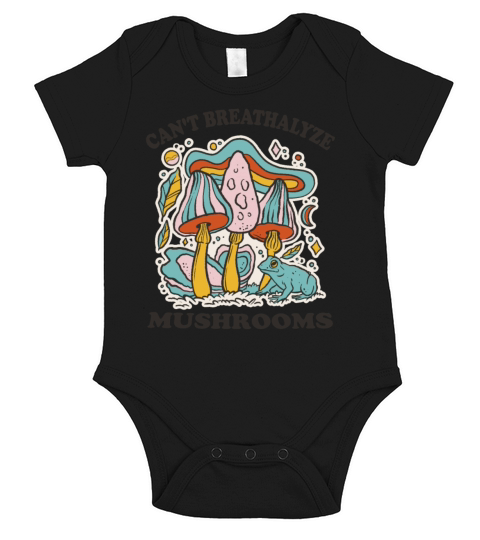 For Mushroom Lovers Cant Breathalyze Mushrooms Short Sleeve Baby One-Piece