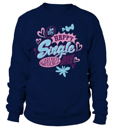 Anti Valentine Day - stay single Sweatshirt Unisex