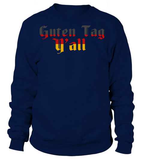 Guten Tag Y all German Language Germany Flag Vinta Sweatshirt Unisex