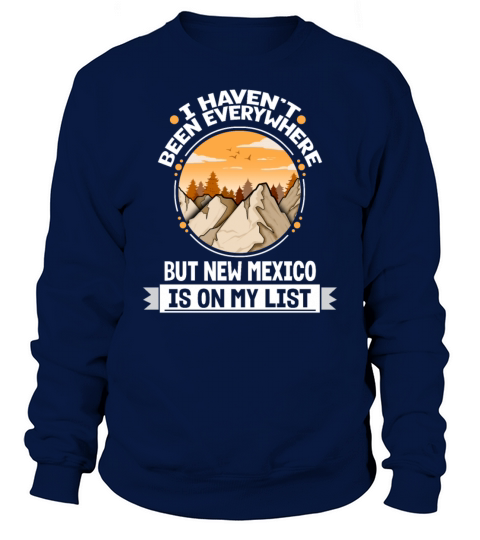 New Mexico Is On My List Mountain Hiking Summit Sweatshirt Unisex