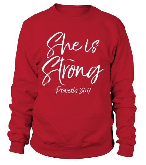 Proverbs 3117 Bible Verse Quote For Women She Is S Sweatshirt Unisex