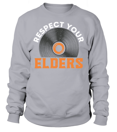 Respect Your Elders Record Collector Vinyl Record Sweatshirt Unisex