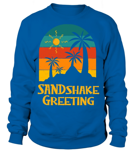 Sandshake Greeting Summer Trip Tropical Travel Sweatshirt Unisex