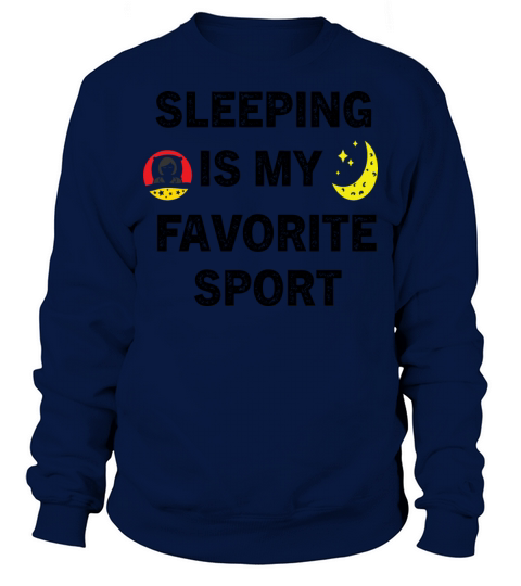 SLEEPING IS MY FAVORITE SPORT Sweatshirt Unisex