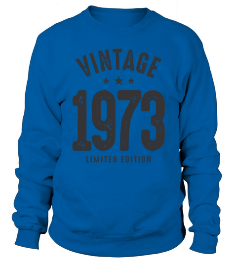 Vintage 1973 - 50th Birthday Classic Born 1973 Sweatshirt Unisex
