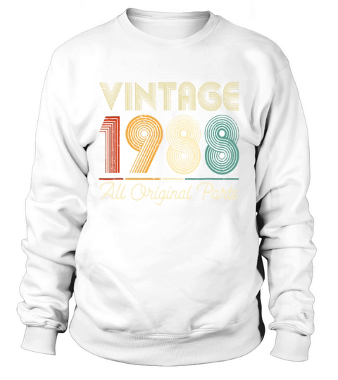Vintage 1988 Birthday Shirt Retro 34th All Origina Sweatshirt Unisex