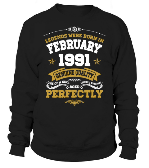 Vintage Aged To Perfection Ferbuary 1991 Sweatshirt Unisex