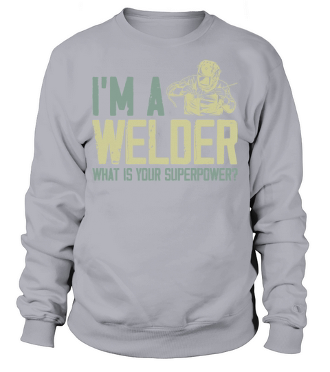 Welder Welding Vintage Im A Sweatshirt Unisex
