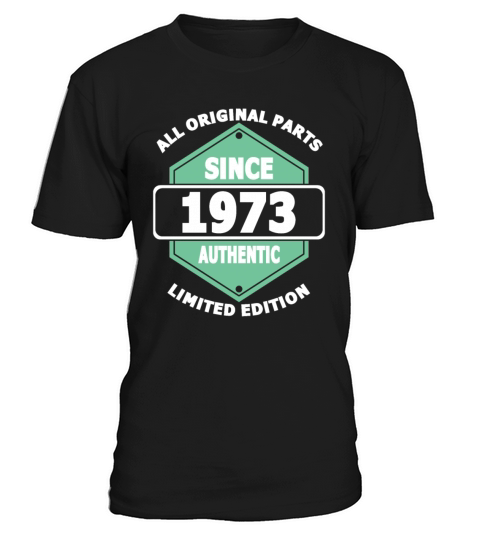 50th birthday all original parts since 1973 T-Shirt Unisex