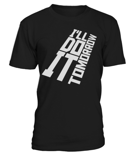 do it tomorrow quote T-Shirt Unisex