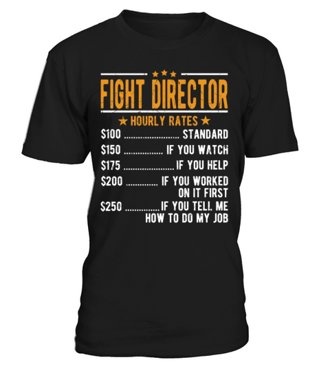 Fight Director Hourly Rates T-Shirt Unisex