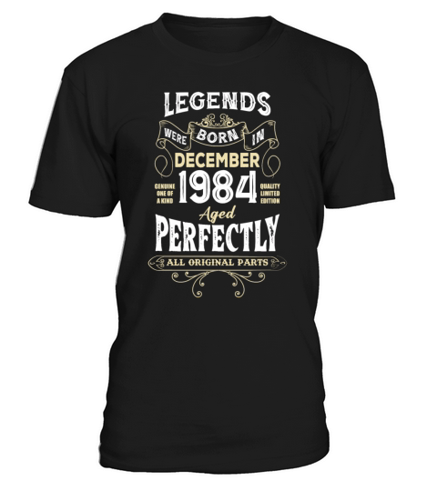 Legends Were Born In December 1984 Birthday T-Shirt Unisex